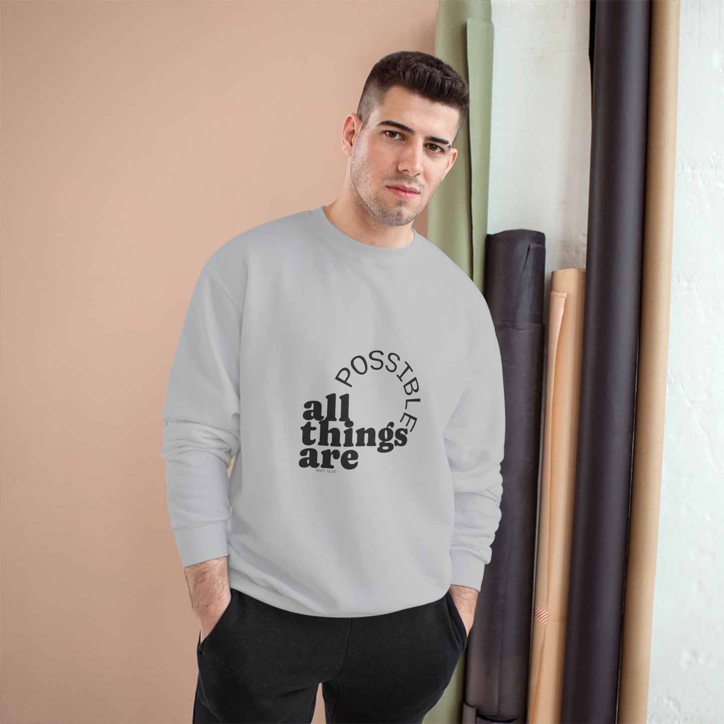 Champion Unisex -  All Things Are Possible Unisex Black Font Sweatshirt
