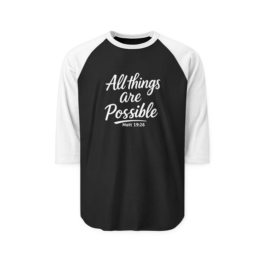 Unisex Three-Quarter Sleeve Raglan Shirt - All Things Are Possible