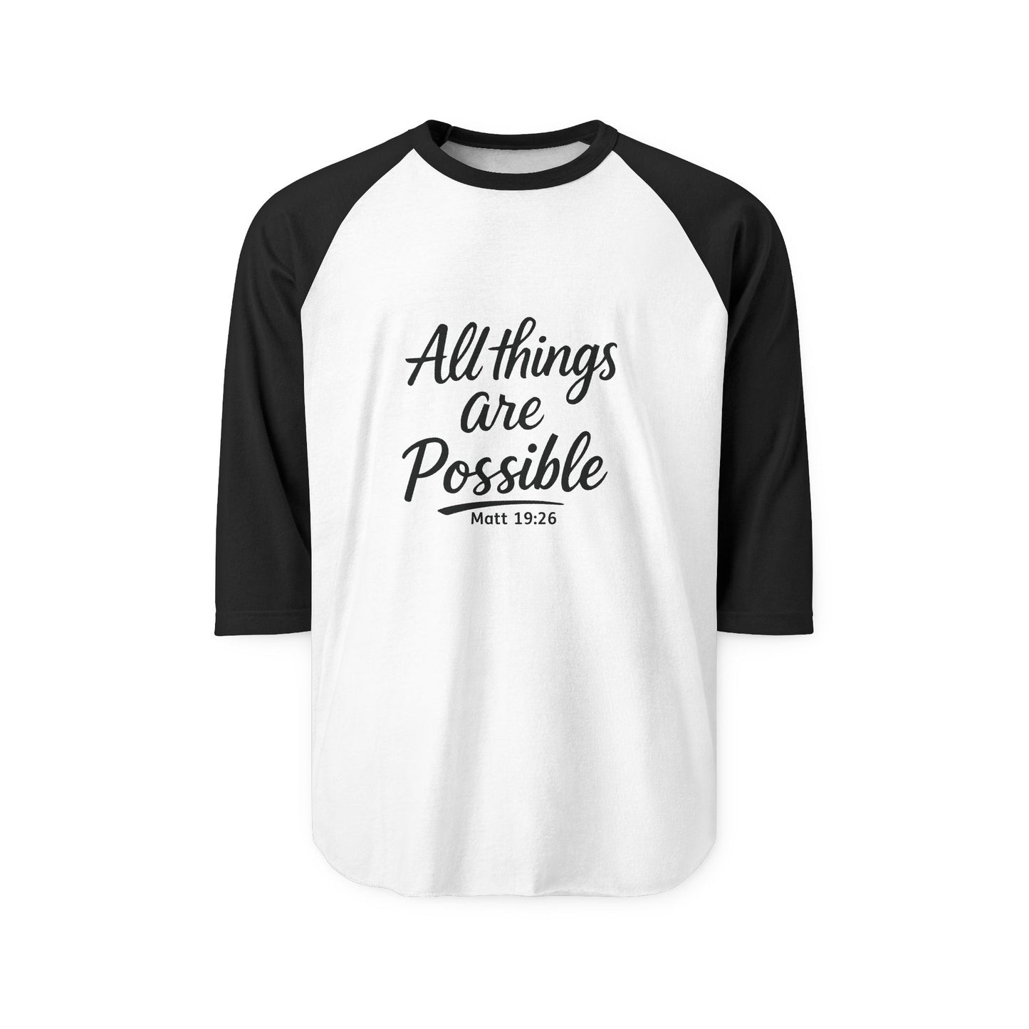 Unisex Three-Quarter Sleeve Raglan Shirt - All Things Are Possible