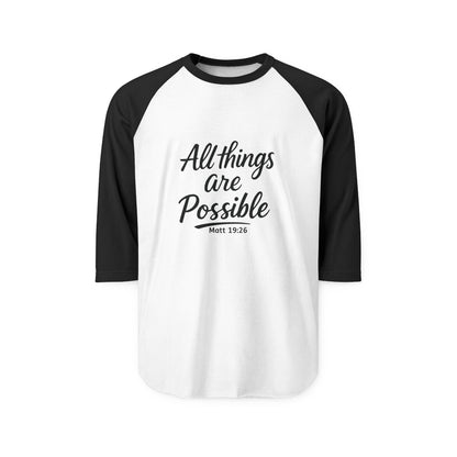 Unisex Three-Quarter Sleeve Raglan Shirt - All Things Are Possible