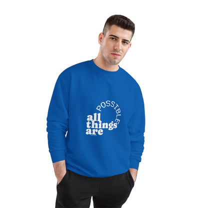 Champion Unisex -  All Things Are Possible Unisex White Font Sweatshirt  (Green has gold font))