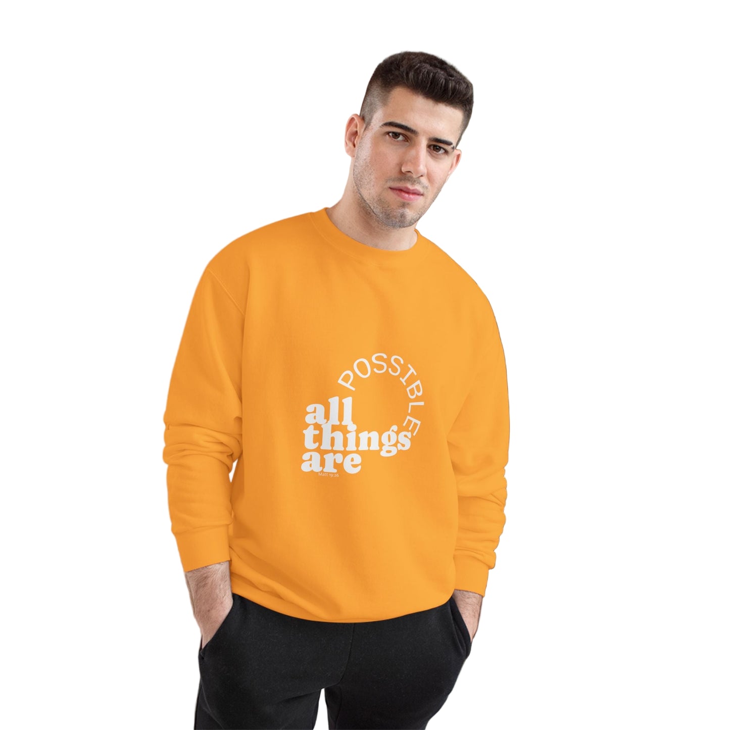 Champion Unisex -  All Things Are Possible Unisex White Font Sweatshirt  (Green has gold font))